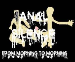 Anal Silence : From Morning to Morning